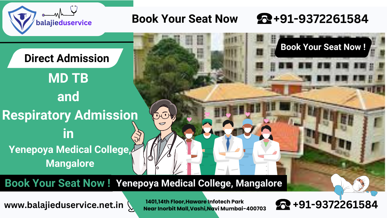 9372261584@Direct MD TB and Respiratory Medicine Admission in Yenepoya Medical College Mangalore